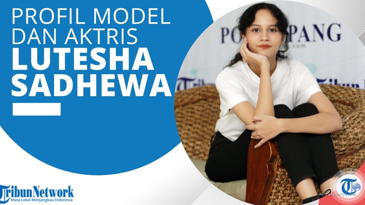 Profil Lengkap Lutesha: Perjalanan Karier Akting dan Model