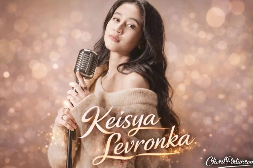 Profil Keisya Levronka: Perjalanan Karier Menyanyi dan Akting